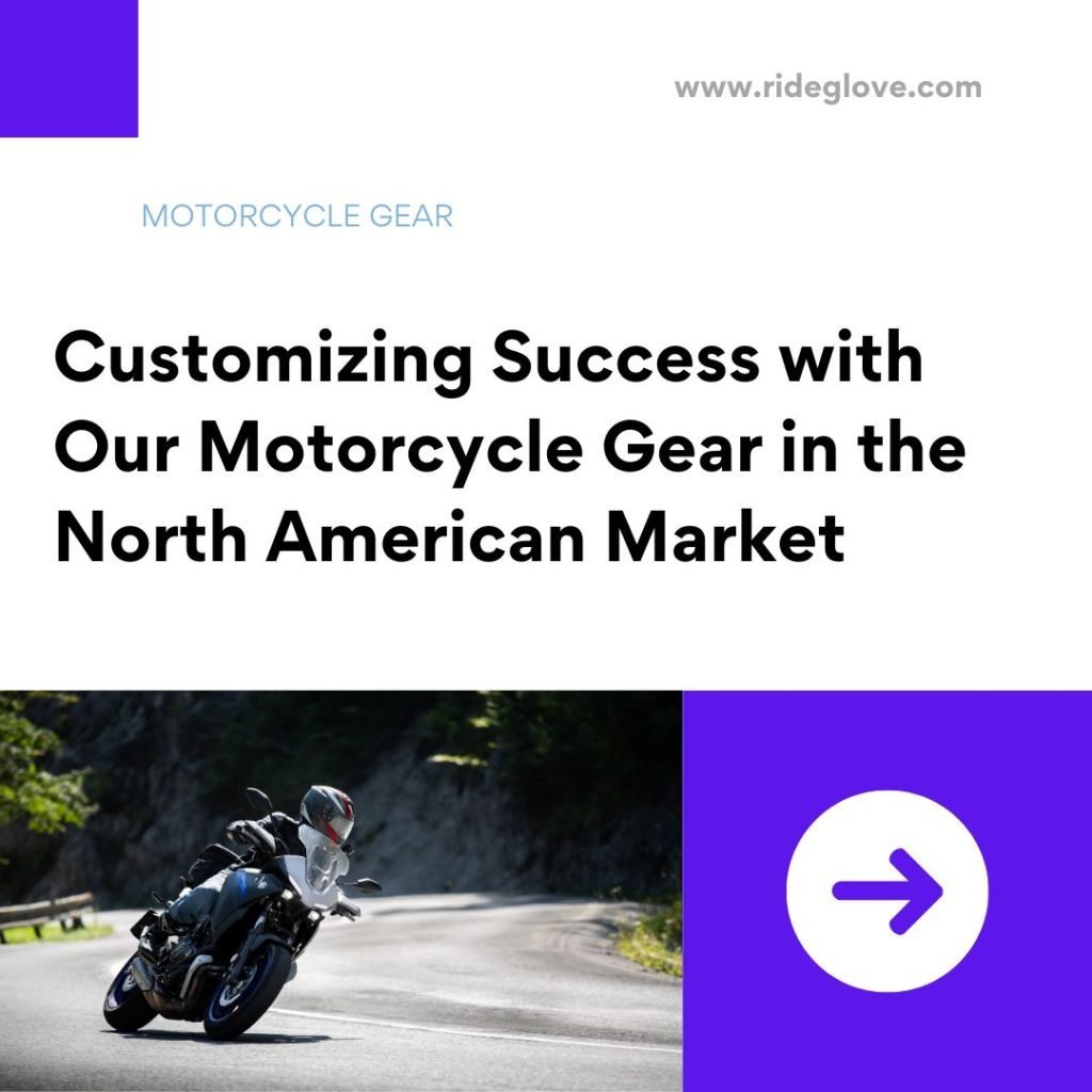 Personnalisation du succès avec nos équipements de moto sur le marché nord-américain 8rd-américain 8 Customizing Success with Our Motorcycle Gear in the North American Market