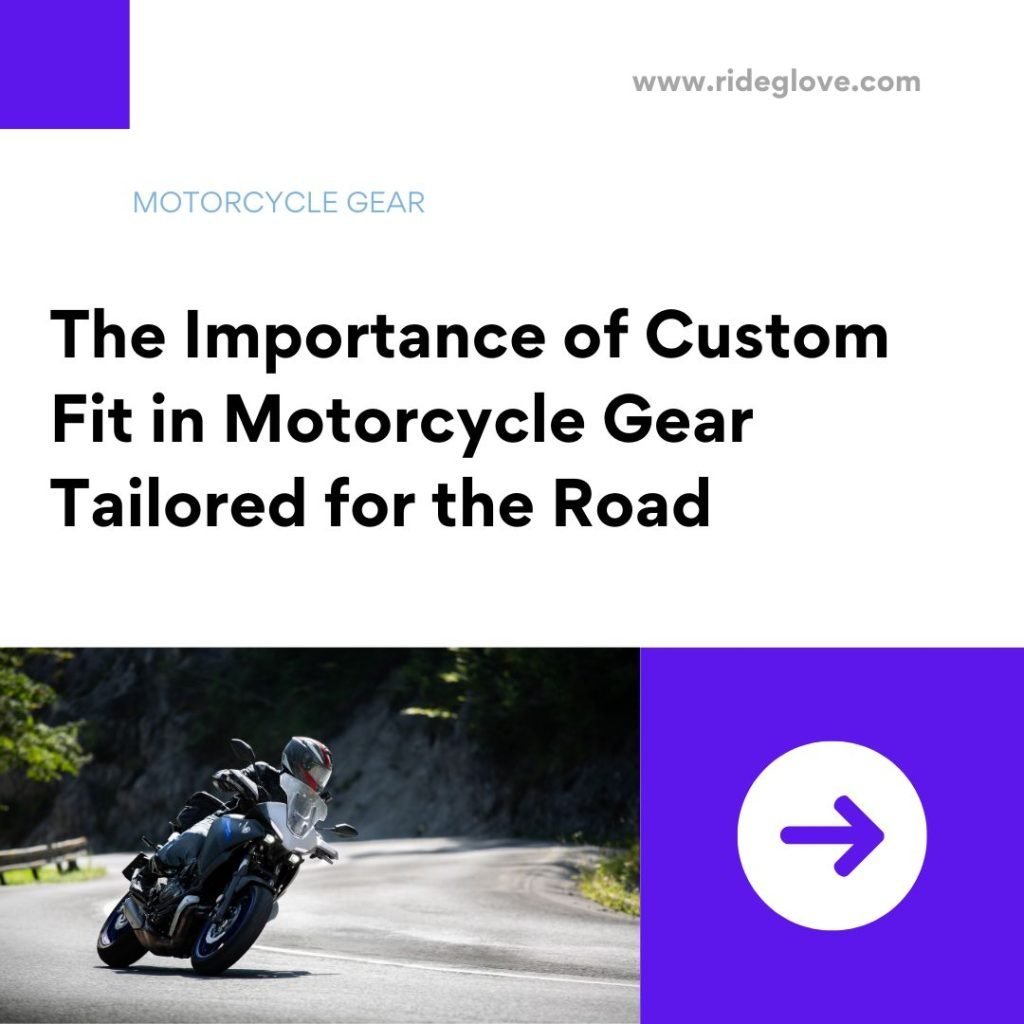 L'importance de l'ajustement personnalisé dans un équipement de moto adapté à la route 2 moto adaptés à la route 2 The Importance of Custom Fit in Motorcycle Gear Tailored for the Road